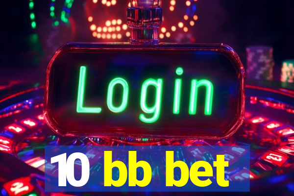 10 bb bet